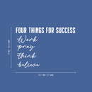 Vinyl Wall Art Decal - Four Things For Success Work Pray Think Believe - 16" x 22.5" - Modern Motivational Goals Quote Sticker For Home Office School Classroom Decor 4