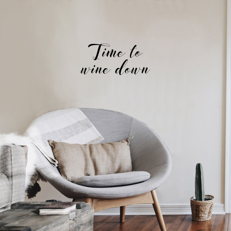 Vinyl Wall Art Decal - Time To Wine Down - 11.5" x 25" - Trendy Sarcastic Funny Adult Quote Sticker For Home Bar Kitchen Restaurant Wine Cellar Food Store Shopfront Decor 2