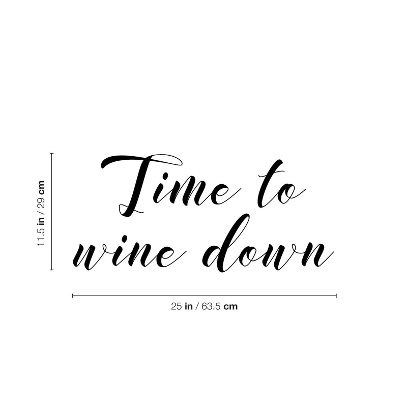 Vinyl Wall Art Decal - Time To Wine Down - 11. Trendy Sarcastic Funny Adult Quote Sticker For Home Bar Kitchen Restaurant Wine Cellar Food Store Shopfront Decor 4