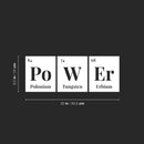 Vinyl Wall Art Decal - Power Chemical Elements - 25" x 9.5" - Modern Motivational Science Quote Sticker For Home Bedroom Closet School Classroom Work Office Decor 4