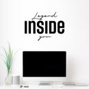 Vinyl Wall Art Decal - Legend Inside You - - Modern Motivational Quote Sticker For Home School Classroom Living Room Work Office Bedroom Decor 2