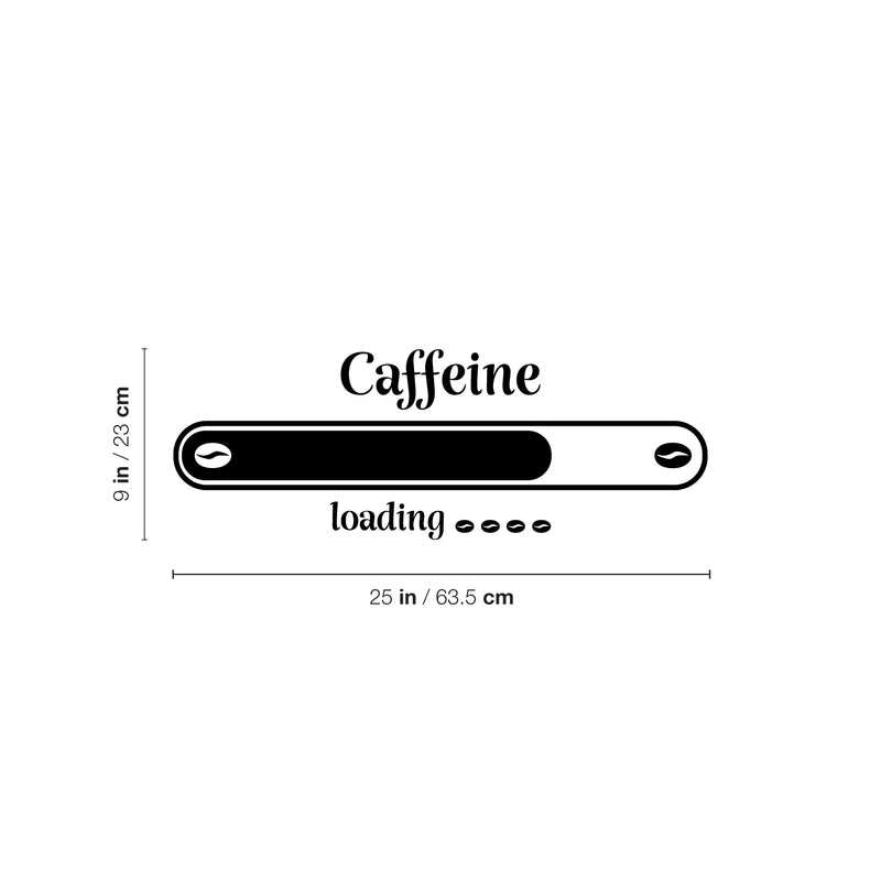 Vinyl Wall Art Decal - Caffeine Loading - 9" x 25" - Modern Inspirational Fun Caffeine Lovers Quote Sticker For Home Office Kitchen Coffee Shop Restaurant Decor 4