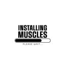 Vinyl Wall Art Decal - Installing Muscles Please Wait - 16.5" x 30" - Trendy Motivational Funny Design Quote Sticker For Home CrossFit Center Gym Fitness Lifestyle Office Decor 1