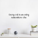 Vinyl Wall Art Decal - Every Exit Is An Entry Somewhere Else - 5.5" x 25" - Modern Motivational Self Love Quote Sticker For Home Bedroom Office Therapy Living Room Decor 2