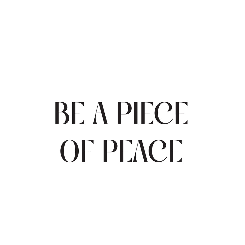 Vinyl Wall Art Decal - Be A Piece Of Peace - Modern Motivational Self Love Quote Sticker For Home Bedroom Window Office Therapy Living Room Mirror Decor 1