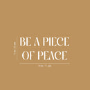Vinyl Wall Art Decal - Be A Piece Of Peace - 15" x 28" -  Modern Motivational Self Love Quote Sticker For Home Bedroom Window Office Therapy Living Room Mirror Decor 4
