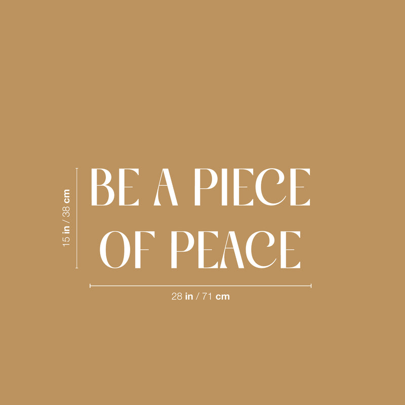 Vinyl Wall Art Decal - Be A Piece Of Peace - 15" x 28" -  Modern Motivational Self Love Quote Sticker For Home Bedroom Window Office Therapy Living Room Mirror Decor 4