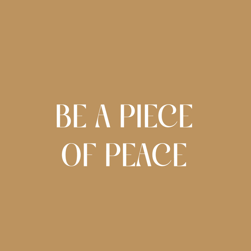 Vinyl Wall Art Decal - Be A Piece Of Peace - 15" x 28" -  Modern Motivational Self Love Quote Sticker For Home Bedroom Window Office Therapy Living Room Mirror Decor 1