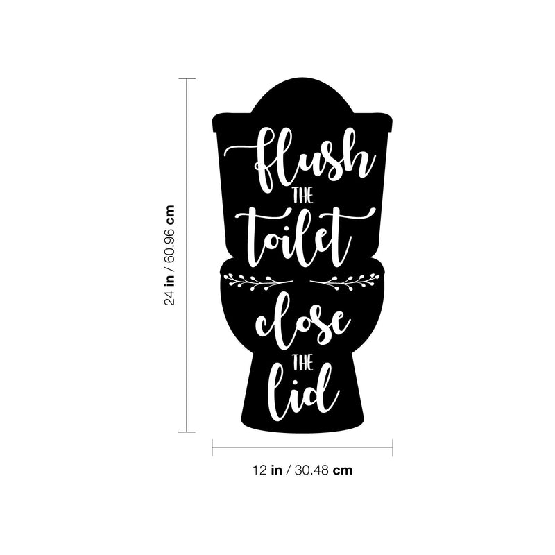 Vinyl Wall Art Decal - Flush The Toilet Close The Lid - 24" x 12" - Modern Funny Sarcastic Quote Sticker For Home Bathroom Mirror Toilet Restroom Window Decor 4