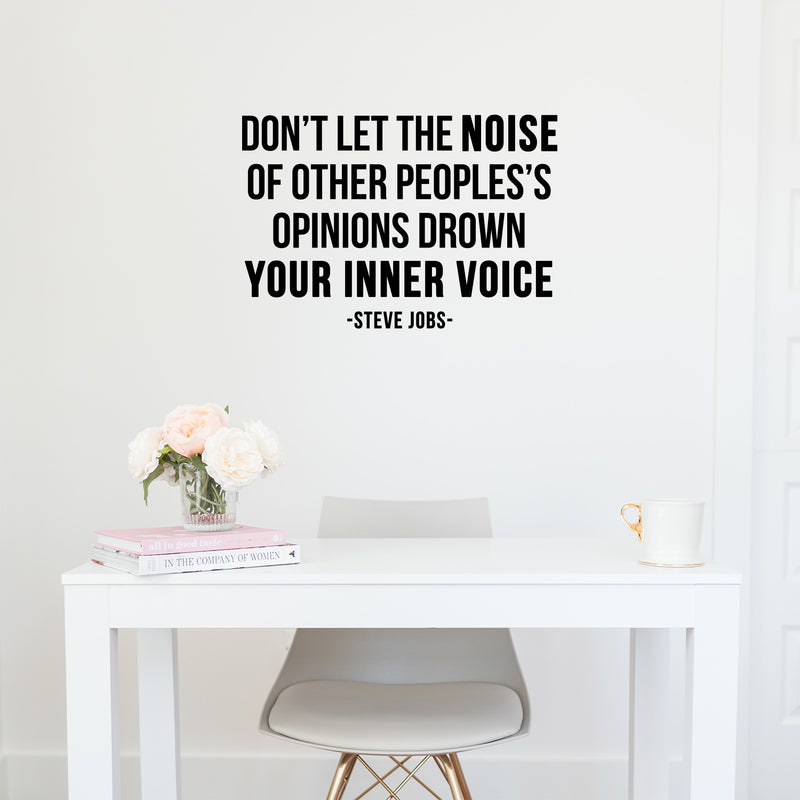 Vinyl Wall Art Decal - Don't Let The Noise Of Other Peoples' - 8" x 12" - Trendy Inspiring Positive Lifestyle Quote Sticker For Home Living Room Classroom Office School Coffee Shop Decor 3