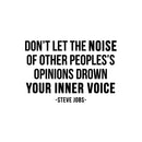 Vinyl Wall Art Decal - Don't Let The Noise Of Other Peoples' - 8" x 12" - Trendy Inspiring Positive Lifestyle Quote Sticker For Home Living Room Classroom Office School Coffee Shop Decor 1