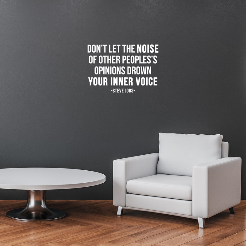 Vinyl Wall Art Decal - Don't Let The Noise Of Other Peoples' - 8" x 12" - Trendy Inspiring Positive Lifestyle Quote Sticker For Home Living Room Classroom Office School Coffee Shop Decor 3