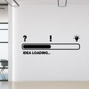 Vinyl Wall Art Decal - Idea Loading ???? - 8" x 25" - Trendy Inspiring Funny Good Vibes Quote Sticker For Home Playroom Living Room Classroom School Office Coffee Shop Decor 2
