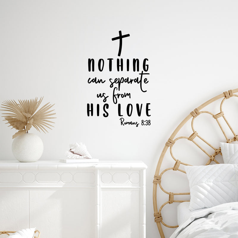 Vinyl Wall Art Decal - Nothing Can Separate Us From His Love - Romans 8:38 - - Spiritual Lovely Inspiring Quote Sticker For Home Bedroom Living Room Religious Center Decor 3