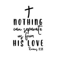 Vinyl Wall Art Decal - Nothing Can Separate Us From His Love - Romans 8:38 - - Spiritual Lovely Inspiring Quote Sticker For Home Bedroom Living Room Religious Center Decor 1