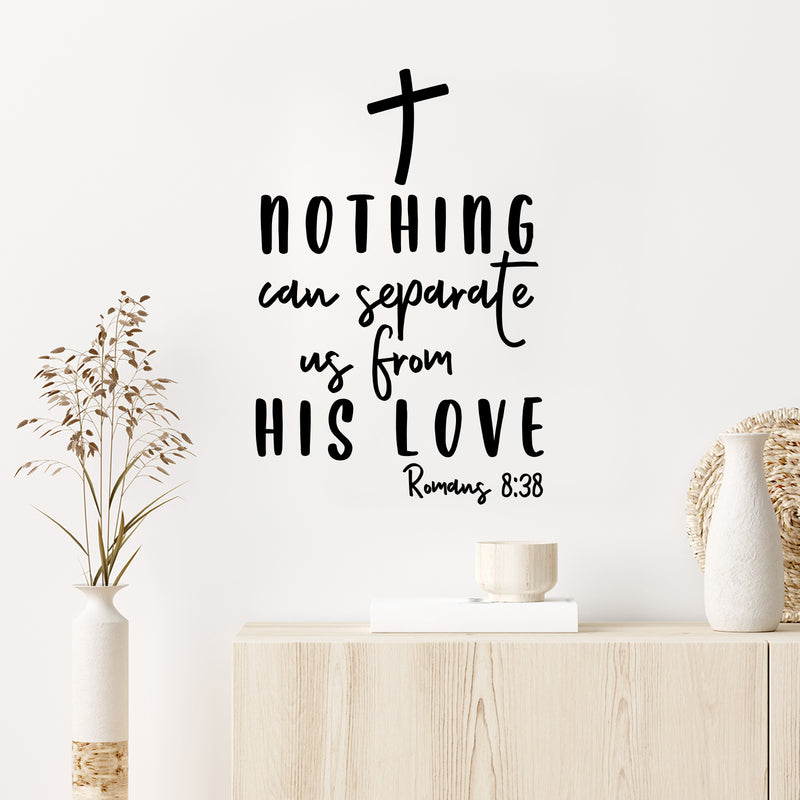 Vinyl Wall Art Decal - Nothing Can Separate Us From His Love - Romans 8:38 - 16" x 10.5" - Spiritual Lovely Inspiring Quote Sticker For Home Bedroom Living Room Religious Center Decor 2