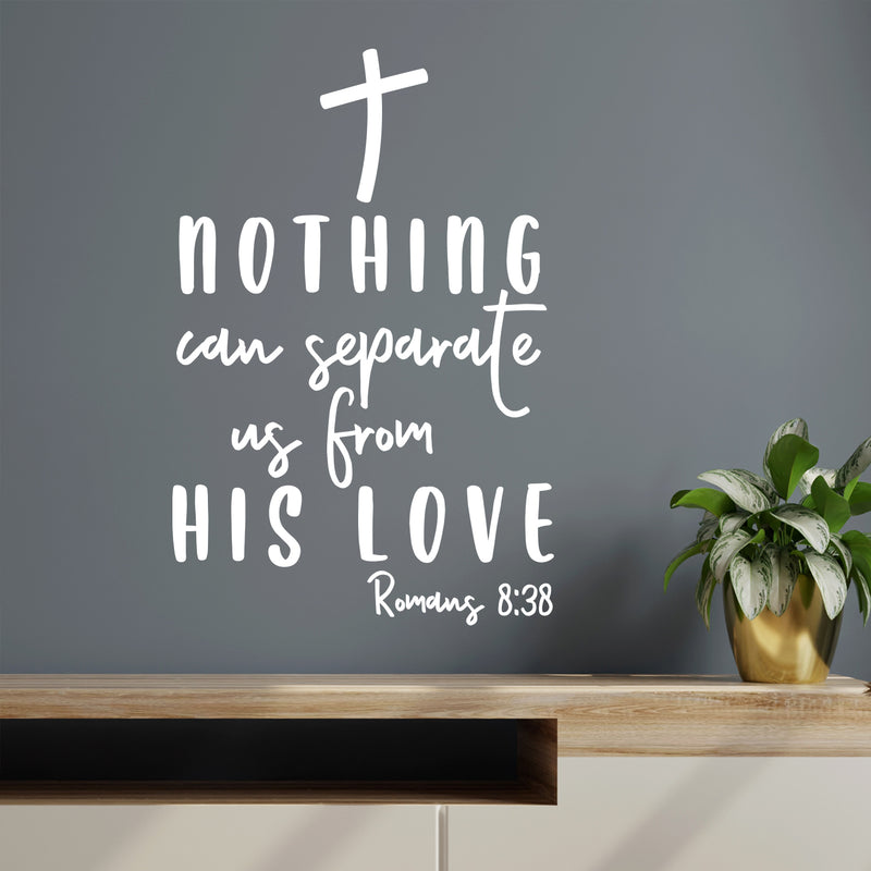 Vinyl Wall Art Decal - Nothing Can Separate Us From His Love - Romans 8:38 - - Spiritual Lovely Inspiring Quote Sticker For Home Bedroom Living Room Religious Center Decor 5