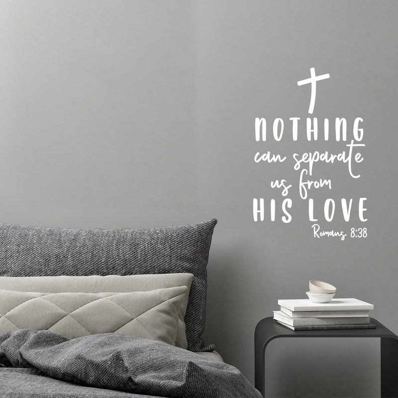 Vinyl Wall Art Decal - Nothing Can Separate Us From His Love - Romans 8:38 - 16" x 10.5" - Spiritual Lovely Inspiring Quote Sticker For Home Bedroom Living Room Religious Center Decor 3