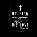 Vinyl Wall Art Decal - Nothing Can Separate Us From His Love - Romans 8:38 - 16" x 10.5" - Spiritual Lovely Inspiring Quote Sticker For Home Bedroom Living Room Religious Center Decor 4