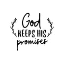 Vinyl Wall Art Decal - God Keeps His Promises - 13" x 15" - Modern Spiritual Lovely inspirational Quote Sticker For Home Bedroom Living Room Closet Coffee Shop Religious Center Decor 1
