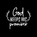 Vinyl Wall Art Decal - God Keeps His Promises - 13" x 15" - Modern Spiritual Lovely inspirational Quote Sticker For Home Bedroom Living Room Closet Coffee Shop Religious Center Decor 1