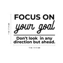 Vinyl Wall Art Decal - Focus On Your Goal Don't Look In Any Direction - 16" x 11" - Modern Motivational Goals Quote Sticker For Home Office School Classroom Decor 4