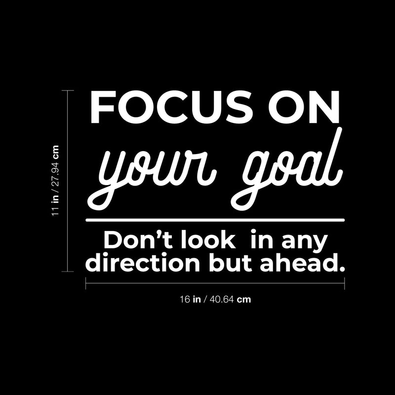 Vinyl Wall Art Decal - Focus On Your Goal Don't Look In Any Direction - 16" x 11" - Modern Motivational Goals Quote Sticker For Home Office School Classroom Decor 4