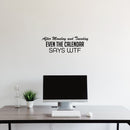 Vinyl Wall Art Decal - After Monday And Tuesday Even The Calendar Says WTF - 9" x 25" - Sarcastic Adult Funny Joke Quote Sticker For Office Coffee Shop Storefront Living Room Gym Fitness Decor 2