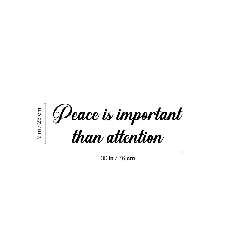 Vinyl Wall Art Decal - Peace Is Important Than Attention - Modern Inspirational Good Vibes Quote Sticker For Home Bedroom Living Room Closet Office Coffee Shop Decor 4