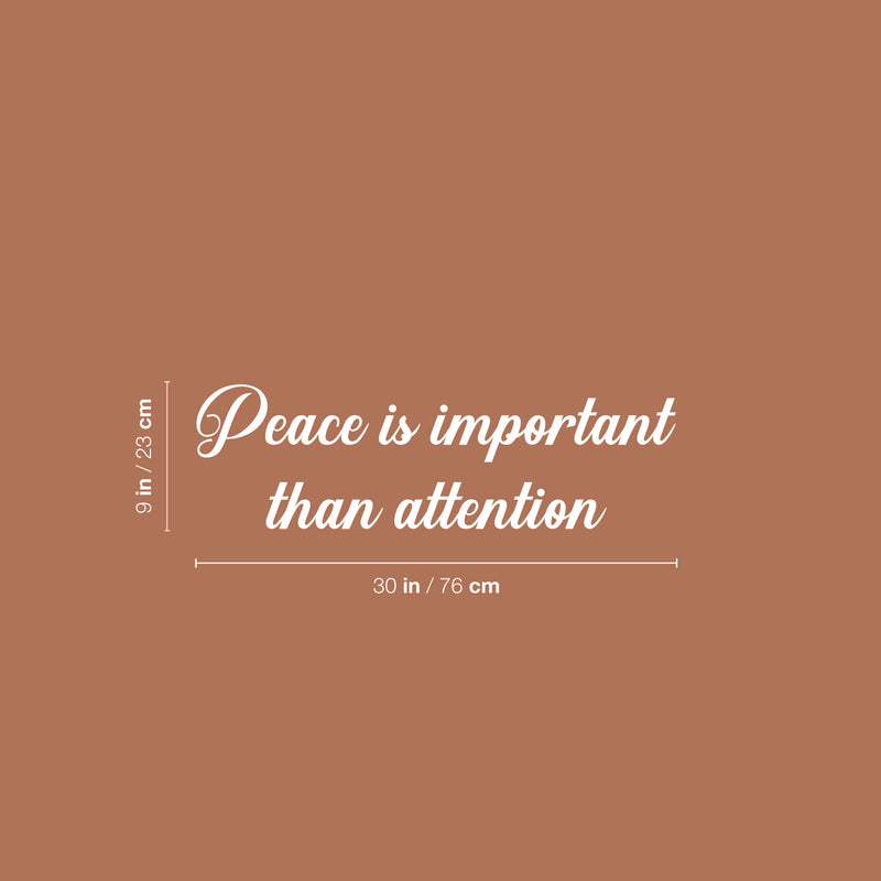 Vinyl Wall Art Decal - Peace Is Important Than Attention - 9" x 30" - Modern Inspirational Good Vibes Quote Sticker For Home Bedroom Living Room Closet Office Coffee Shop Decor 4