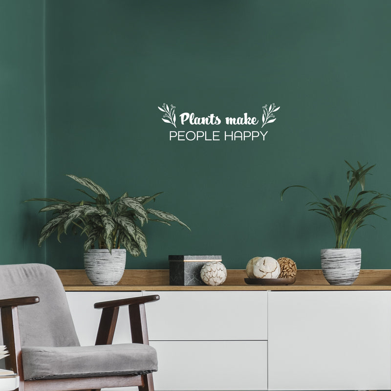 Vinyl Wall Art Decal - Plants Make People Happy - 8.5" x 25" - Trendy Inspirational Quote Sticker For Home Office Bedroom Living Room Indoor Garden Patio Decor 3