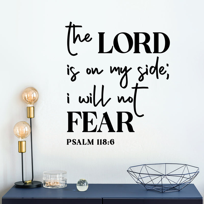 Vinyl Wall Art Decal - The Lord Is On My Side I Will Not Fear Psalm 118:6 - 16.5" x 14" - Spiritual Religious Quote Sticker For Home Church Living Room Bedroom Decor 3