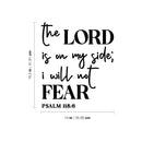 Vinyl Wall Art Decal - The Lord Is On My Side I Will Not Fear Psalm 118:6 - 16. Spiritual Religious Quote Sticker For Home Church Living Room Bedroom Decor 4