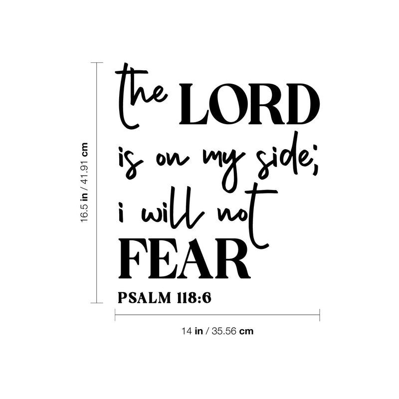 Vinyl Wall Art Decal - The Lord Is On My Side I Will Not Fear Psalm 118:6 - 16. Spiritual Religious Quote Sticker For Home Church Living Room Bedroom Decor 4