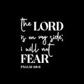 Vinyl Wall Art Decal - The Lord Is On My Side I Will Not Fear Psalm 118:6 - 16.5" x 14" - Spiritual Religious Quote Sticker For Home Church Living Room Bedroom Decor 1