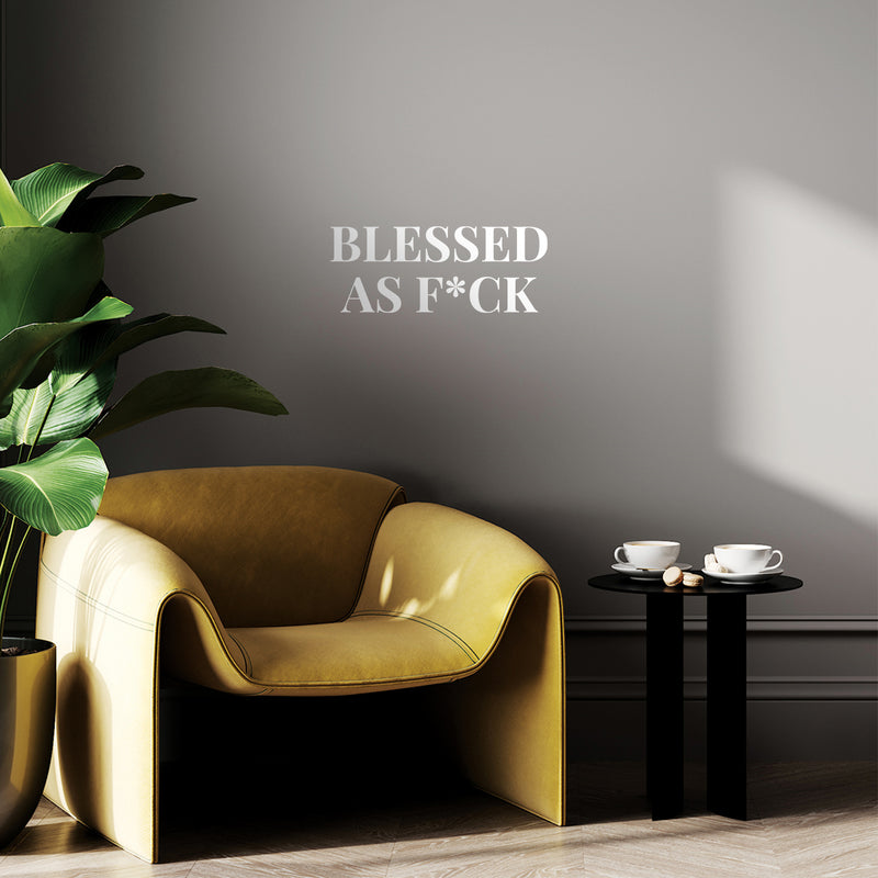 Vinyl Wall Art Decal - Blessed As F*ck - 10" x 25" - Trendy Motivational Fun Positive Adult Quote Sticker For Office Coffee Shop Gym Fitness Home Bedroom Living Room Humor Decor 3