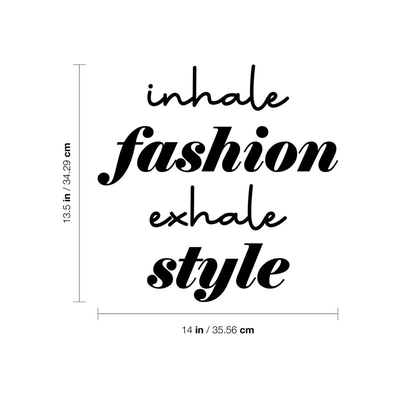 Vinyl Wall Art Decal - Inhale Fashion Exhale Style - 13.5" x 14" - Trendy Lovely Fun Good Vibes Quote Sticker For Home Bedroom Closet Boutique Beauty Saloon Office Coffee Shop Decor 4