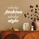Vinyl Wall Art Decal - Inhale Fashion Exhale Style - 13. Trendy Lovely Fun Good Vibes Quote Sticker For Home Bedroom Closet Boutique Beauty Saloon Office Coffee Shop Decor 5