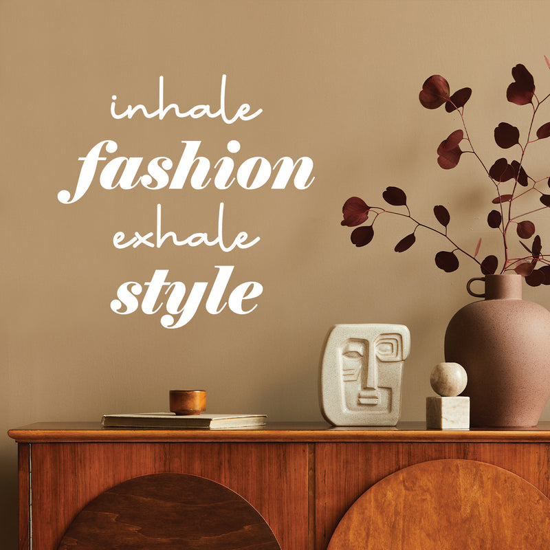 Vinyl Wall Art Decal - Inhale Fashion Exhale Style - 13. Trendy Lovely Fun Good Vibes Quote Sticker For Home Bedroom Closet Boutique Beauty Saloon Office Coffee Shop Decor 5