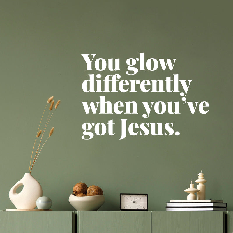 Vinyl Wall Art Decal - You Glow Differently When You've Got Jesus - Modern Inspiring Lovely Faith Quote Sticker For Home Bedroom Living Room Family Room Religious Center Decor 5