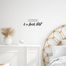 Vinyl Wall Art Decal - Everyday Is A Fresh Start - 9.5" x 25" - Modern Fun Inspirational Good Vibes Quote Sticker For Home Bedroom Living Room School Office Coffee Shop Gym Fitness Decor 2