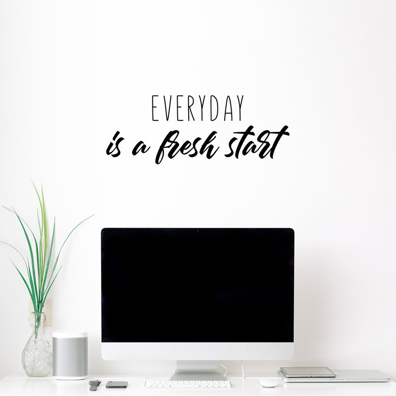 Vinyl Wall Art Decal - Everyday Is A Fresh Start - 9.5" x 25" - Modern Fun Inspirational Good Vibes Quote Sticker For Home Bedroom Living Room School Office Coffee Shop Gym Fitness Decor 3