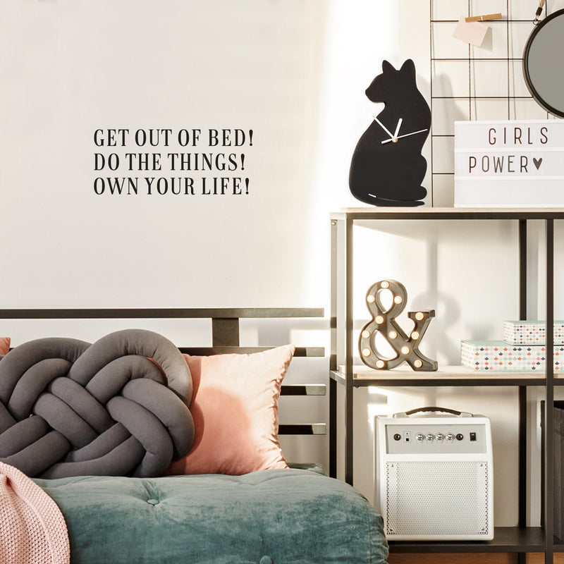 Vinyl Wall Art Decal - Get Out Of Bed! Do The Things! Own Your Life! - 10.5" x 25" - Trendy Motivational Positive Lifestyle Quote Sticker For Home School Office Coffee Shop Gym Fitness Decor 3