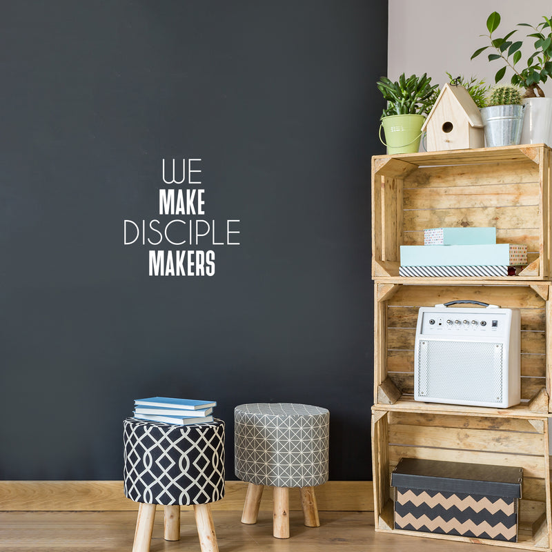 Vinyl Wall Art Decal - We Make Disciple Makers - 16.5" x 16.5" - Trendy Motivational Positive Healthy Quote Sticker For Home Bedroom School Classroom Office Gym Fitness Lifestyle Decor 3