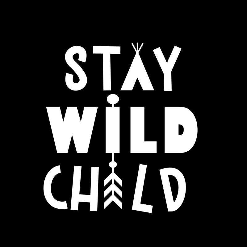 Vinyl Wall Art Decal - Stay Wild Child - 13" x 12" - Trendy Inspirational Cute Design Sticker For Children Bedroom Home Baby Nursery Daycare Kids Room Decor 1