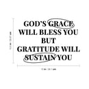 Vinyl Wall Art Decal - God's Grace Will Bless You But Gratitude Will Sustain You - 10.5" x 15" - Inspirational Spiritual Religious Quote Sticker For Home Church Living Room Decor 4