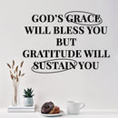 Vinyl Wall Art Decal - God's Grace Will Bless You But Gratitude Will Sustain You - 10.5" x 15" - Inspirational Spiritual Religious Quote Sticker For Home Church Living Room Decor 2