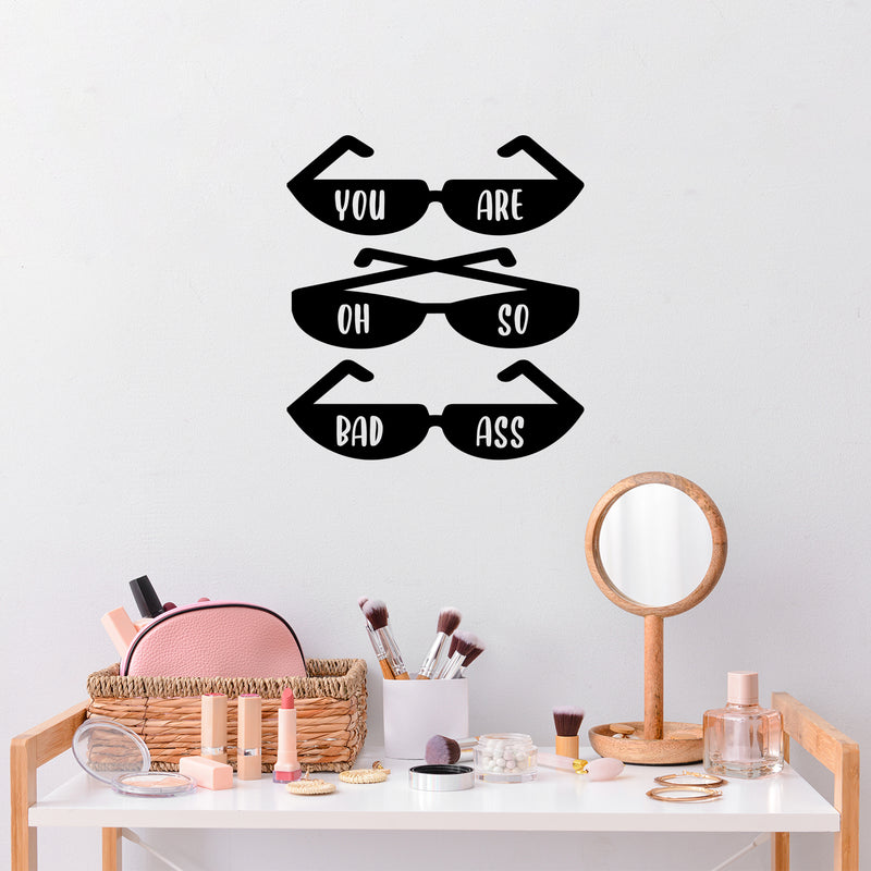 Vinyl Wall Art Decal - You Are Oh So Bad Ass - 11" x 10" - Trendy Feminine Quote Glasses Design Sticker For Home Office Bedroom Closet Living Room Boutique Beauty Saloon Decor 3