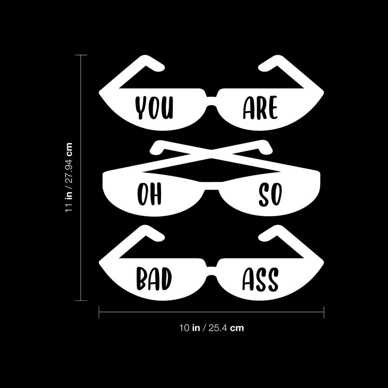 Vinyl Wall Art Decal - You Are Oh So Bad Ass - 11" x 10" - Trendy Feminine Quote Glasses Design Sticker For Home Office Bedroom Closet Living Room Boutique Beauty Saloon Decor 3