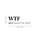 Vinyl Wall Art Decal - Where's The Food - Trendy Funny Quote Sticker For Home Living Room Kitchen Dining Room Restaurant Coffee Shop Storefront Decor 4
